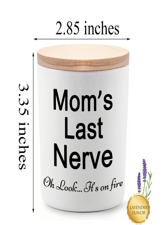 BFJLIFE Gifts for Mom from Daughter or Son Funny Unique Mother Gift for Christmas Birthday Moms Last Nerve Oh Look Its On Fire Novelty Lavender Scented Soy Candle - Image 3